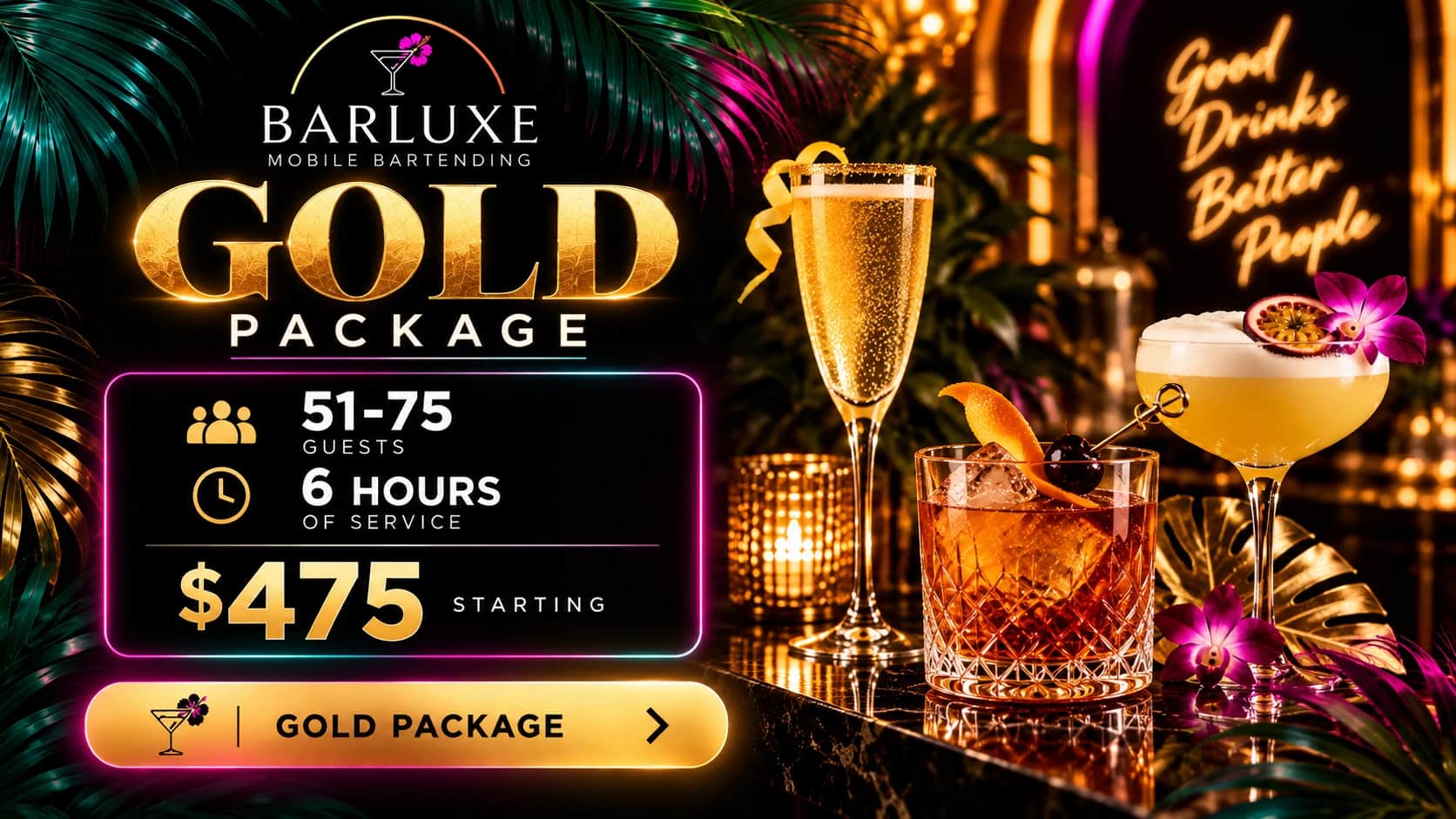 Gold package: 51–75 guests, 6 hours, $475 starting
